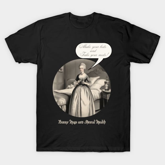 Victorian Beds and Meds T-Shirt by Bunny Hugs Media